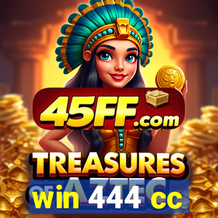 win 444 cc
